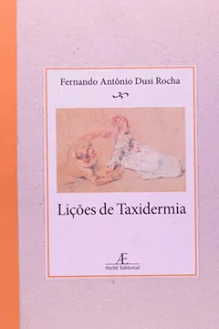 Livro Lições de Taxidermia - Resumo, Resenha, PDF, etc.