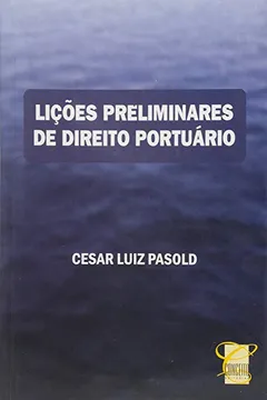 Livro Lições Preliminares de Direito Portuário - Resumo, Resenha, PDF, etc.