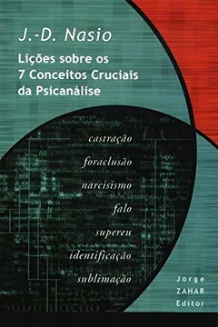 Livro Lições Sobre Os 7 Conceitos Cruciais Da Psicanálise. Coleção Transmissão da Psicanálise - Resumo, Resenha, PDF, etc.
