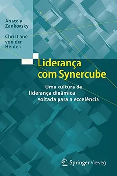 Livro Liderança com Synercube: Uma cultura de liderança dinâmica voltada para a excelência - Resumo, Resenha, PDF, etc.