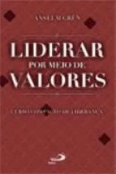 Livro Liderar Por Meio De Valores - Resumo, Resenha, PDF, etc.