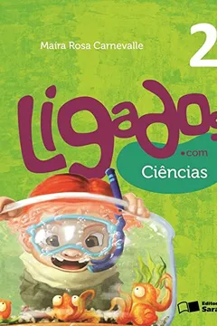 Livro Ligados.com. Ciências 2º Ano - Resumo, Resenha, PDF, etc.