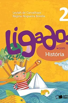 Livro Ligados.com. História 2º Ano - Resumo, Resenha, PDF, etc.
