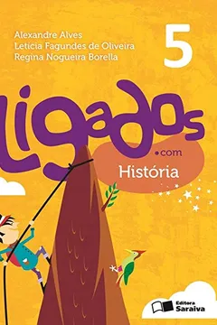 Livro Ligados.com. História 5º Ano - Resumo, Resenha, PDF, etc.