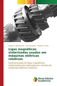 Livro Ligas Magneticas Sinterizadas Usadas Em Maquinas Eletricas Rotativas - Resumo, Resenha, PDF, etc.