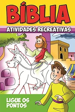 Livro Ligue os Pontos - Coleção Bíblia. Atividades Recreativas - Resumo, Resenha, PDF, etc.