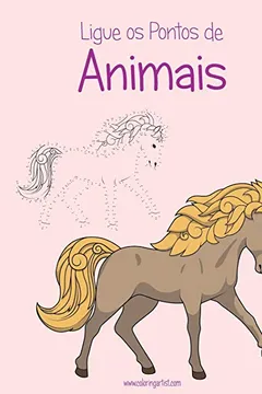 Livro Ligue OS Pontos de Animais Para Criancas 1 - Resumo, Resenha, PDF, etc.