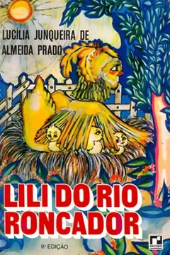 Livro Lili Do Rio Roncador - Resumo, Resenha, PDF, etc.