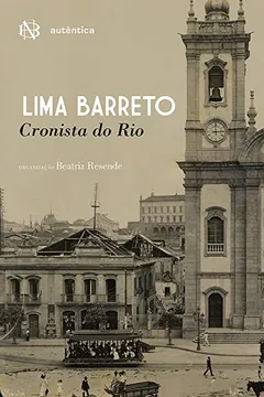 Livro Lima Barreto. Cronista do Rio - Resumo, Resenha, PDF, etc.