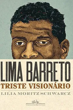 Livro Lima Barreto. Triste Visionário - Resumo, Resenha, PDF, etc.