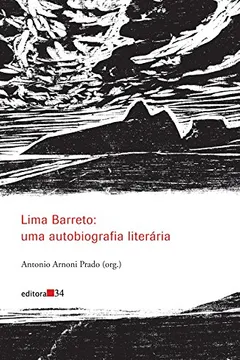 Livro Lima Barreto. Uma Autobiografia Literária - Resumo, Resenha, PDF, etc.