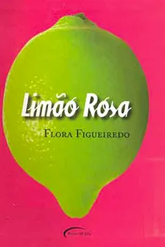 Livro Limão Rosa - Resumo, Resenha, PDF, etc.