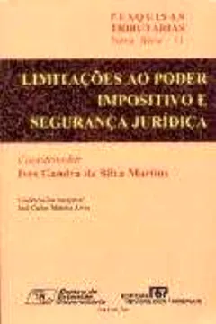 Livro Limitações ao Poder Impositivo e Segurança Jurídica - Resumo, Resenha, PDF, etc.