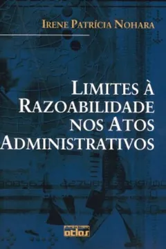 Livro Limites a Razoabilidade nos Atos Administrativos - Resumo, Resenha, PDF, etc.