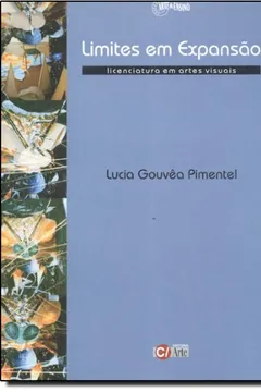 Capa do livro Limites Em Expansão. Licenciatura Em Artes Visuais