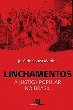 Livro Linchamentos. A Justiça Popular no Brasil - Resumo, Resenha, PDF, etc.
