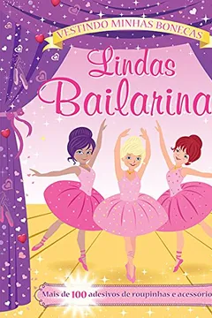 Livro Lindas Bailarinas - Coleção Vestindo Minhas Bonecas - Resumo, Resenha, PDF, etc.