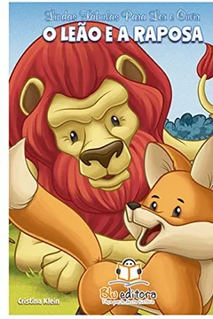 Livro Lindas Fábulas Para Ler e Ouvir. O Leão e a Raposa - Resumo, Resenha, PDF, etc.