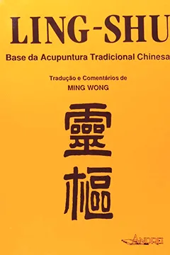 Livro Ling-Shu. Base da Acupuntura Tradicional Chinesa - Resumo, Resenha, PDF, etc.