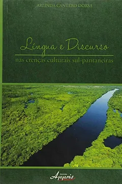 Capa do livro Língua e Discurso nas Crenças Culturais Sul- Pantaneiras. Análises Intertextuais