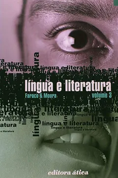 Livro Língua e Literatura - Volume 3 - Resumo, Resenha, PDF, etc.