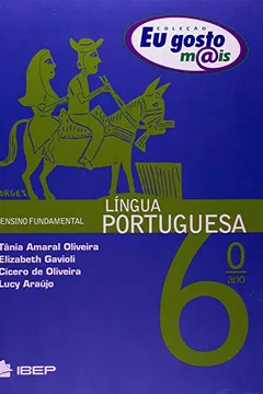 Capa do livro Língua Portuguesa. 6º Ano - Coleção Eu Gosto Mais