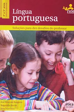 Livro Língua Portuguesa. Soluções Para Dez Desafios. 4º e 5º Ano - Resumo, Resenha, PDF, etc.