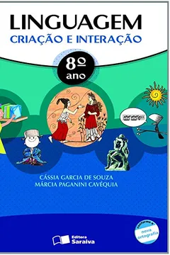 Capa do livro Linguagem. Criação e Interação. 8º Ano - Conforme Nova Ortografia