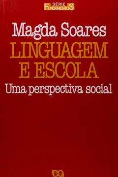 Livro Linguagem e Escola. Uma Perspectiva Social - Volume 17 - Resumo, Resenha, PDF, etc.