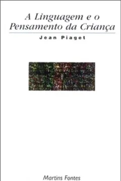 Livro Linguagem E O Pensamento Da Criança - Resumo, Resenha, PDF, etc.