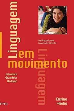 Livro Linguagem em Movimento: Literatura, Gramática, Redação (Volume 1) - Resumo, Resenha, PDF, etc.