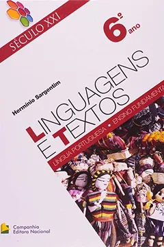 Livro Linguagens E Textos. 6º Ano - Coleção Século XXI - Resumo, Resenha, PDF, etc.