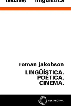 Livro Linguística. Poética. Cinema - Resumo, Resenha, PDF, etc.