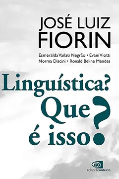 Livro Linguística? Que É Isso? - Resumo, Resenha, PDF, etc.