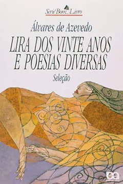 Livro Lira dos Vinte Anos e Poesias Diversas - Coleção Bom Livro - Resumo, Resenha, PDF, etc.