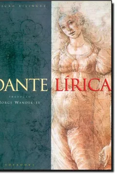 Livro Lírica De Dante - Edição Bilíngue Italiano - Português - Resumo, Resenha, PDF, etc.