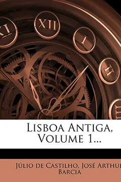 Livro Lisboa Antiga, Volume 1... - Resumo, Resenha, PDF, etc.