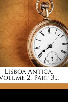 Livro Lisboa Antiga, Volume 2, Part 3... - Resumo, Resenha, PDF, etc.