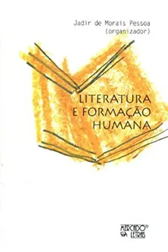 Livro Literatura e Formação Humana - Resumo, Resenha, PDF, etc.