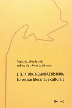Capa do livro Literatura, Memoria e História. Travessias Literárias e Culturais