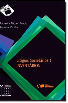Livro Litígios Societários. Inventários - Coleção Direito em Contexto - Resumo, Resenha, PDF, etc.