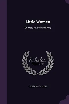 Livro Little Women: Or, Meg, Jo, Beth and Amy - Resumo, Resenha, PDF, etc.