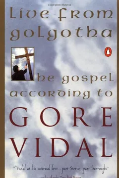 Livro Live from Golgotha: The Gospel According to Gore Vidal - Resumo, Resenha, PDF, etc.