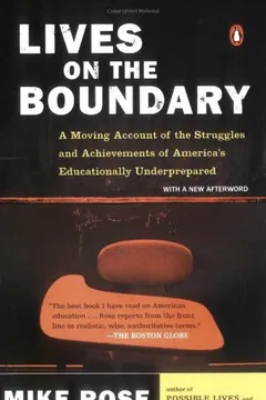 Capa do livro Lives on the Boundary: A Moving Account of the Struggles and Achievements of America's Educationally Underprepared