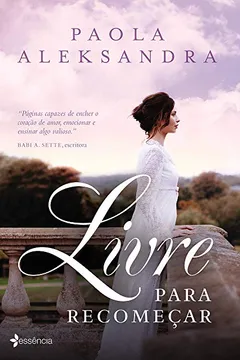 Livro Livre para recomeçar: Um romance - Resumo, Resenha, PDF, etc.