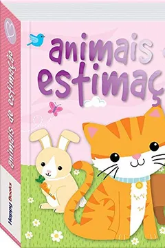 Livro Livrinhos rechonchudos - Toque e sinta: Animais de estimação - Resumo, Resenha, PDF, etc.