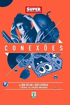 Livro Livro Conexões. Superinteressante - Resumo, Resenha, PDF, etc.