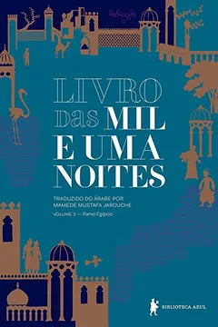 Livro Livro das mil e uma noites – Volume 3: Ramo egípcio (Edição revista e atualizada) - Resumo, Resenha, PDF, etc.