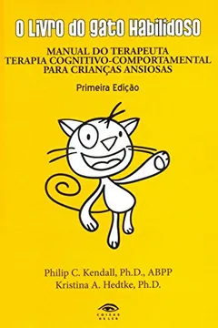 Livro Livro do Gato Habilidoso. Manual do Terapeuta Terapia Cognitivo-Comportamental Para Crianças - Resumo, Resenha, PDF, etc.