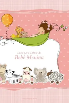 Livro Livro Para Colorir de Bebe Menina 1 - Resumo, Resenha, PDF, etc.